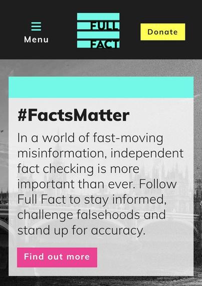 Screenshot des Unternehmenszwecks:
#FactsMatter, in a world of misinformation, independent fact checking is more important than ever. Follow Full Fact to stay informed, challenge falsehoods and stand up for accuracy